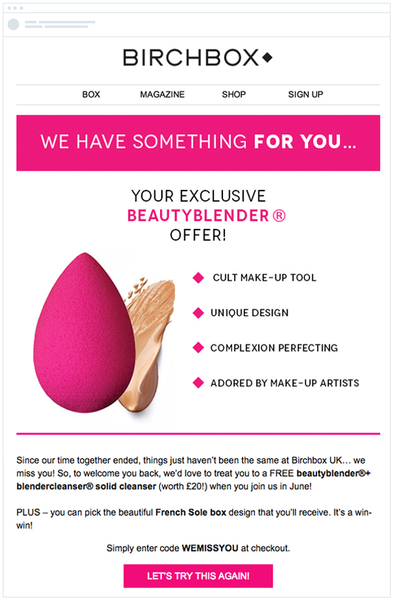 Birchbox used segmentation to identify their churning customers and targeted them with this win-back campaign.