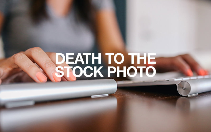 Death to the Stock Photo 