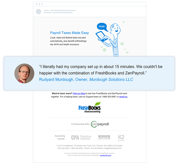 Freshbooks does a great job of this in their email campaign announcing the launch of their new ZenPayroll integration feature.