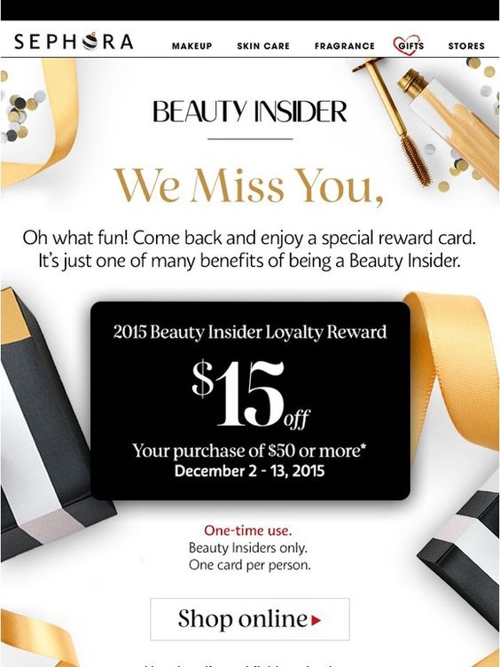 Re-engagement emails like this one from Sephora are perfect for poking loyal customers.