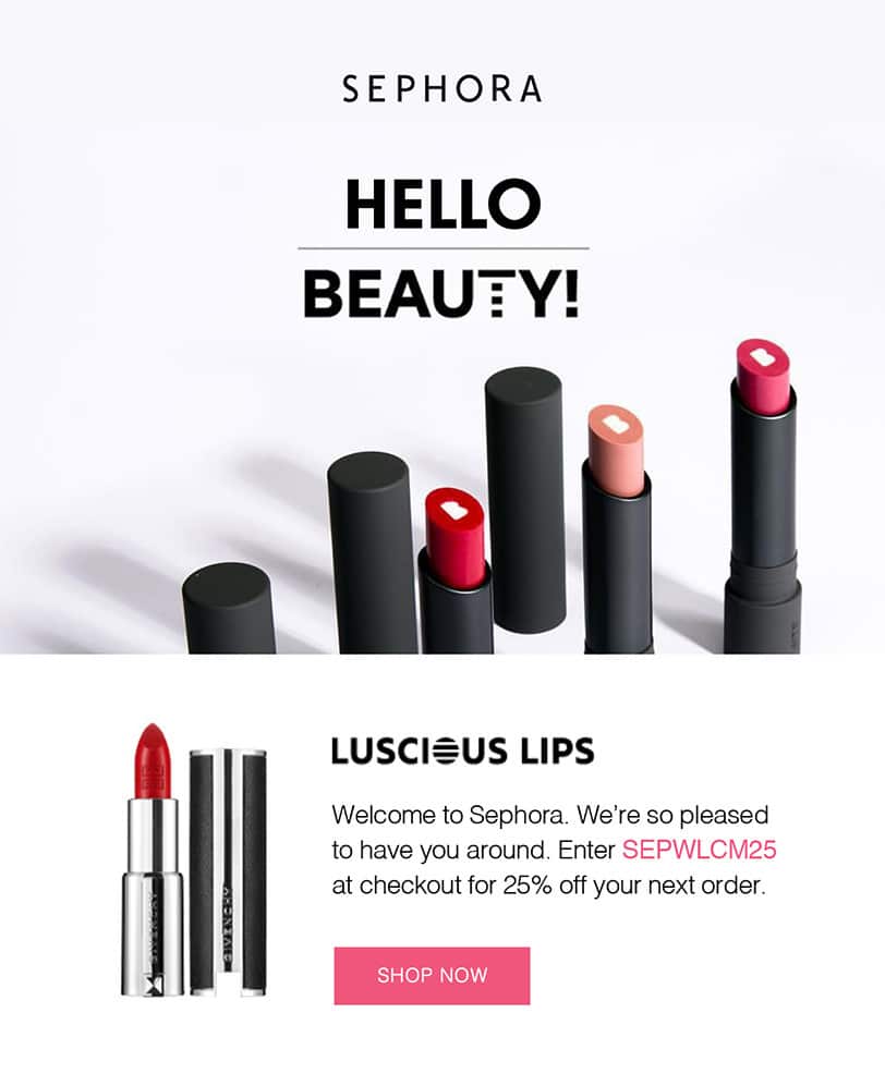 Sephora offers a welcome email that keeps subscribers engaged by including a special discount code.