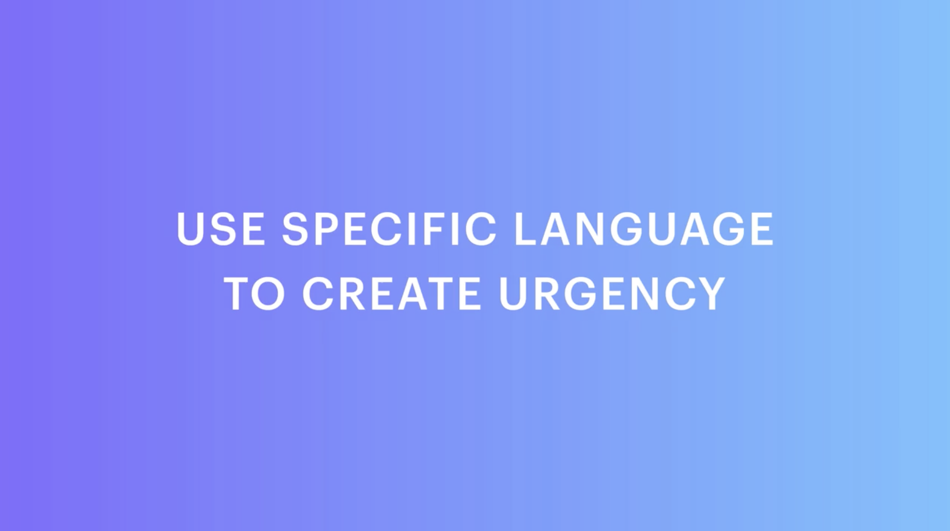 Use specific language to create urgency in emails