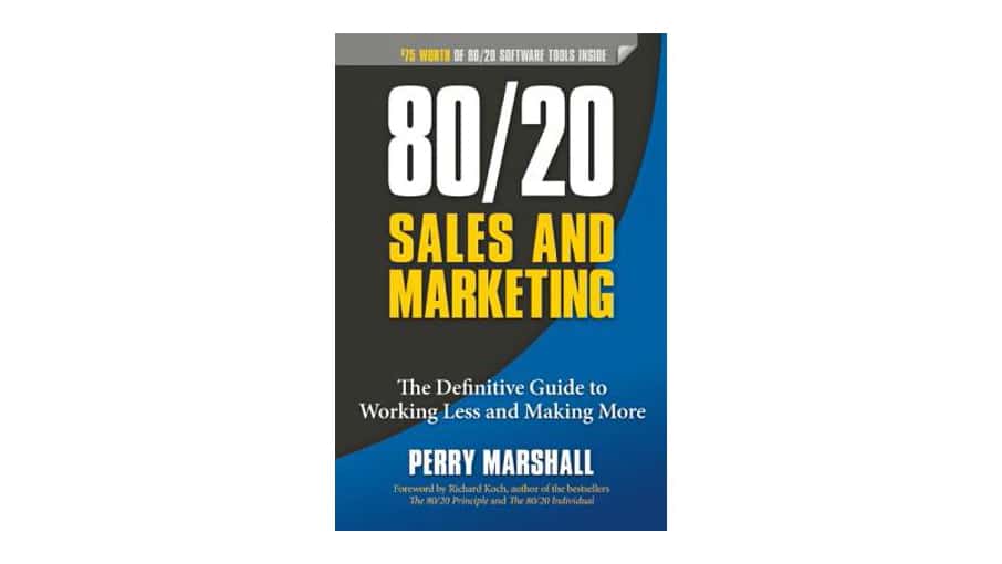 Sales and Marketing: The Definitive Guide to Working Less and Making More