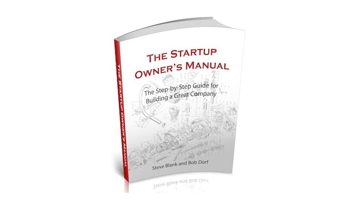 The Start-up Owner’s Manual: The Step-by-Step Guide to Building a Great Company