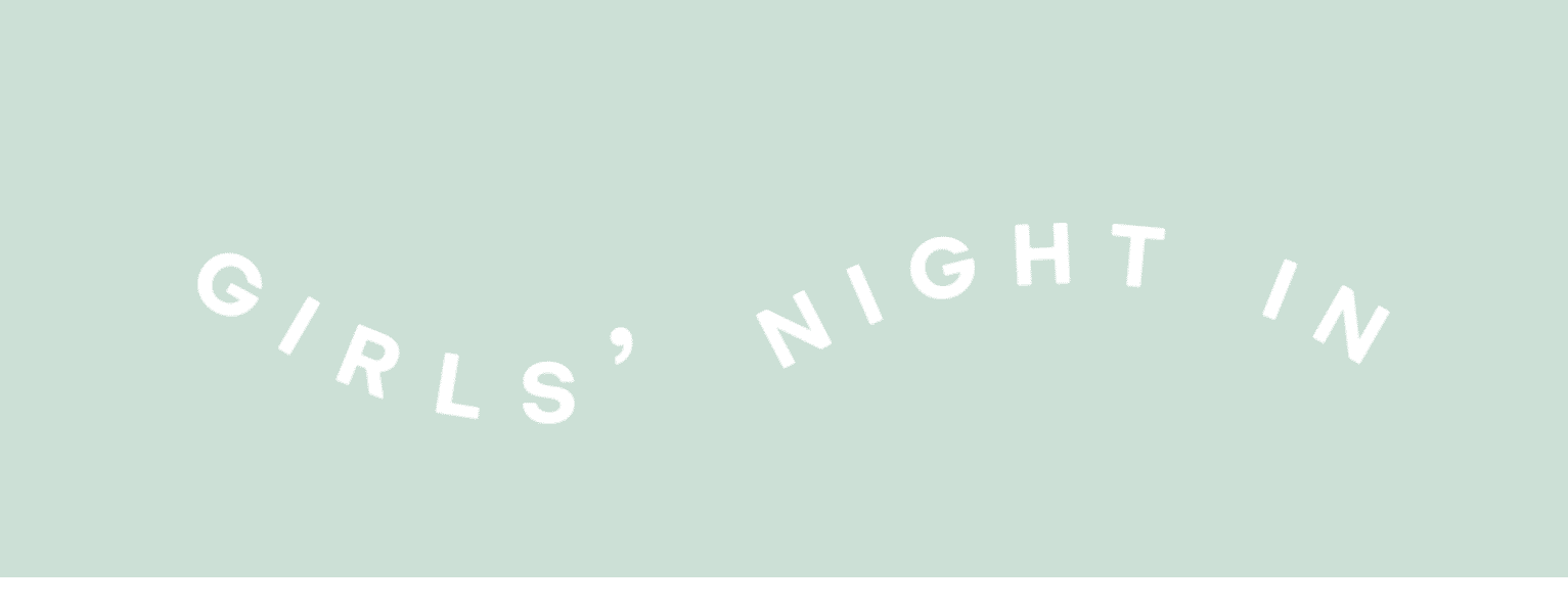 Girls' Night In Newsletter