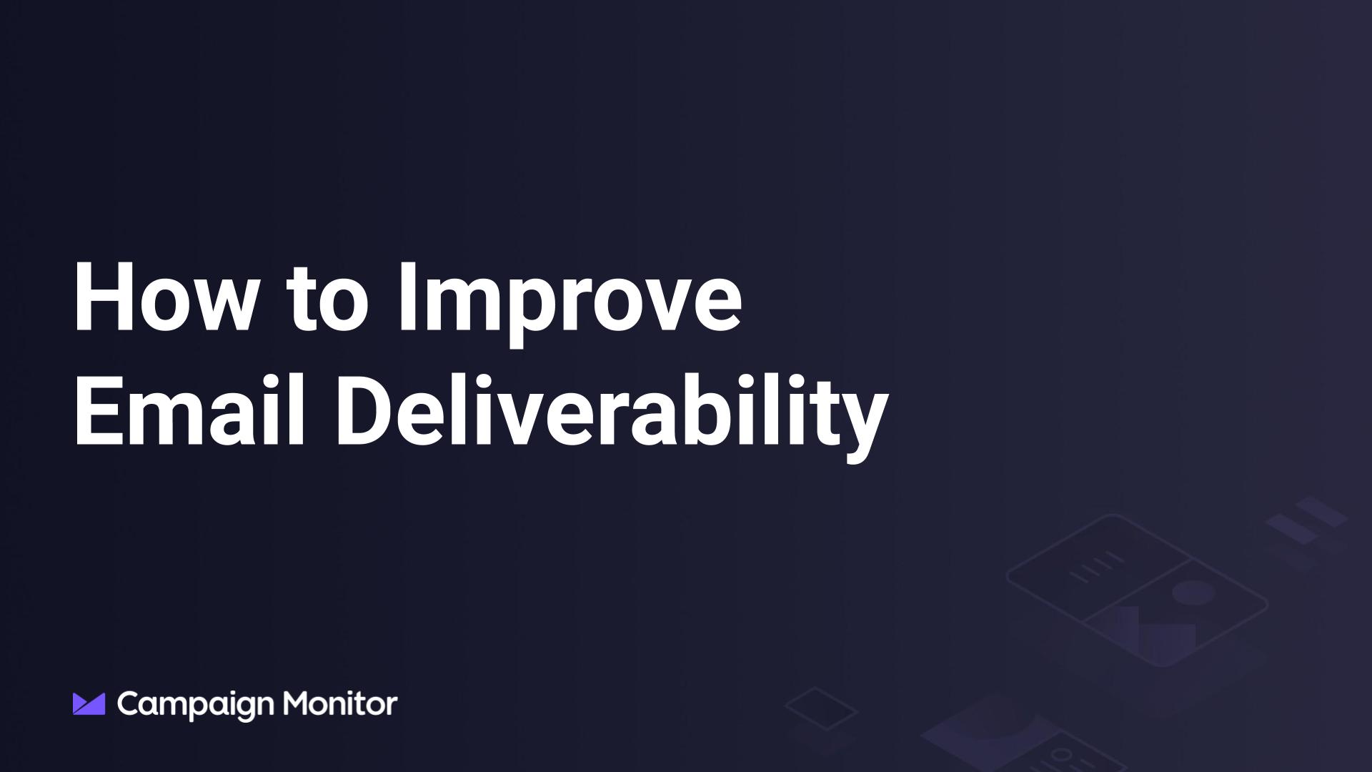 How to Improve Email Deliverability Webinar
